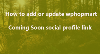 How To Change Wpshopmart Coming Soon Pro Social profiles link