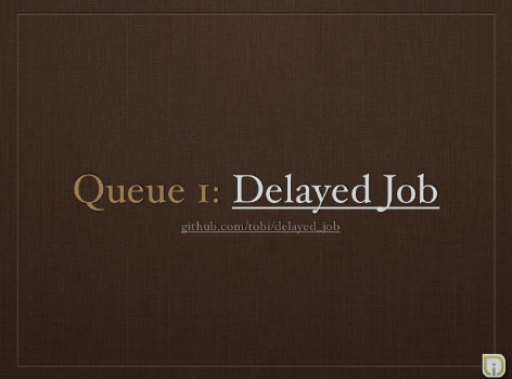 DELAYED JOB