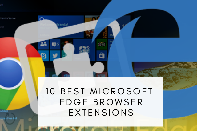 Best Microsoft Edge Browser Extensions