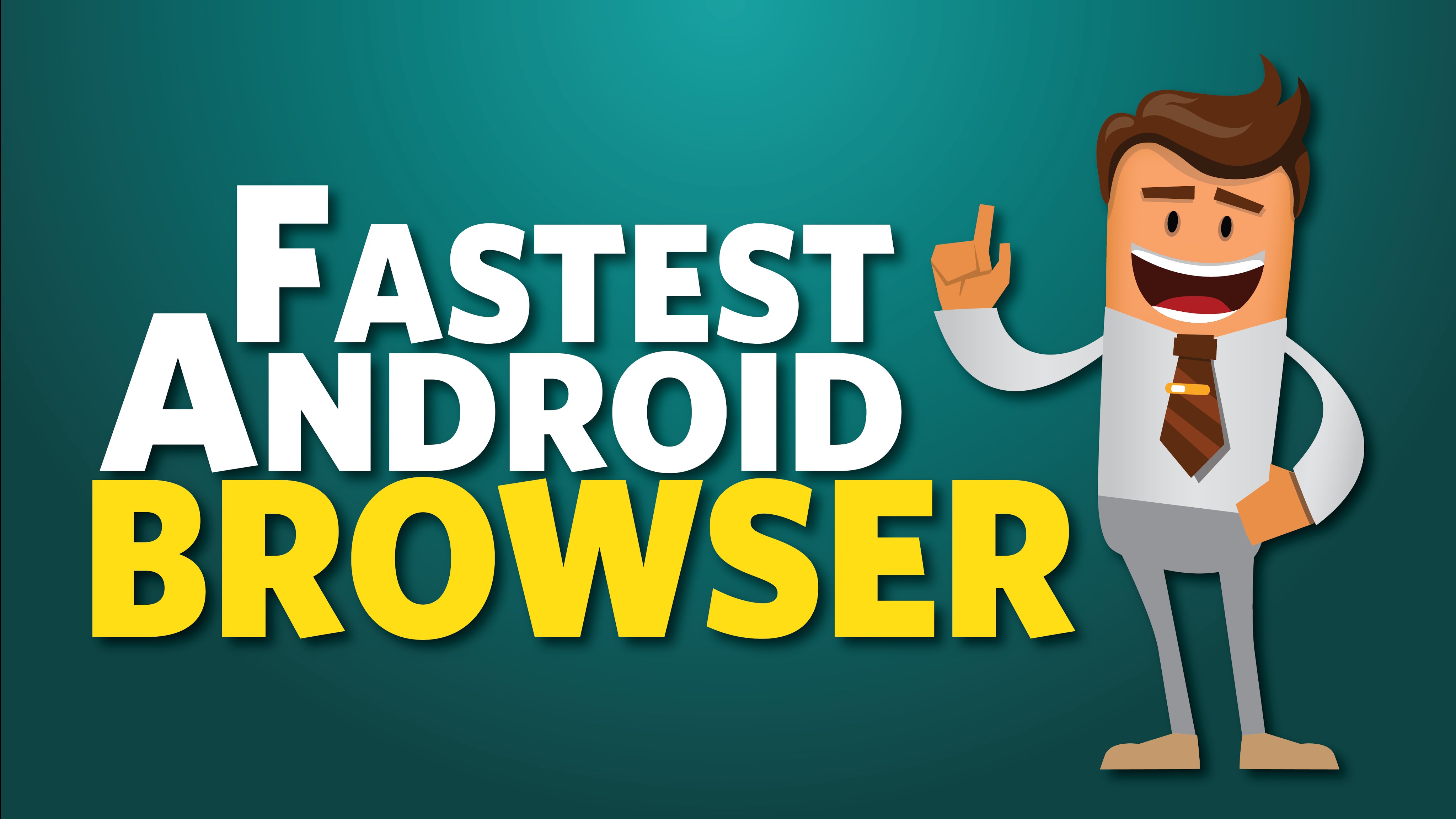 Fastest Android Browser