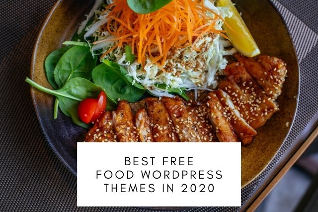 Best Free Food WordPress Themes In 2020
