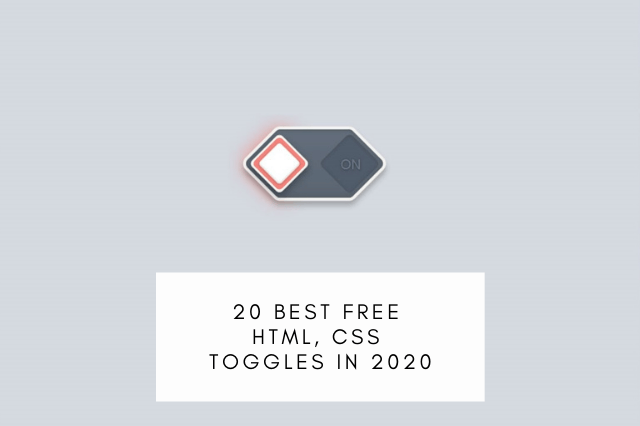 20 best Free HTML, CSS Toggles in 2020