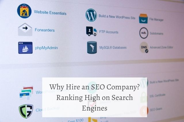 Why Hire an SEO Company? - Ranking High on Search Engines