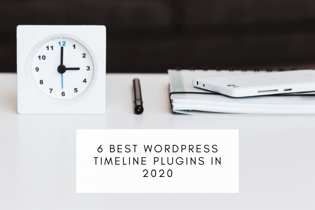 6 Best WordPress Timeline Plugins in 2020