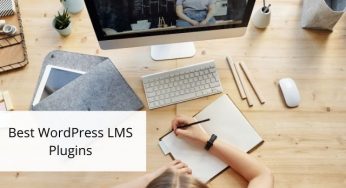 7 Best WordPress LMS Plugins To Create And Sell Online Courses.