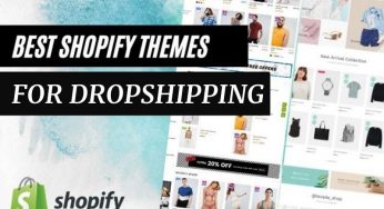 10 Best Shopify Themes For Dropshipping In 2024