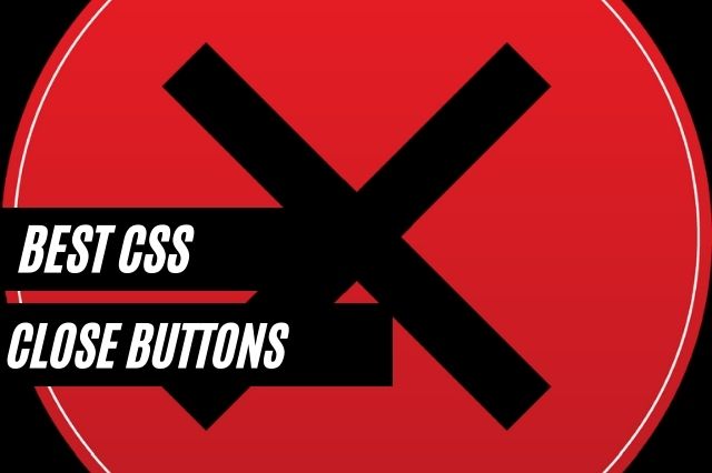 Best CSS Close Buttons