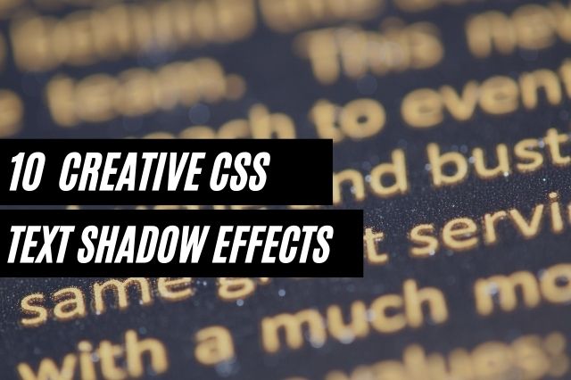 Creative CSS Text Shadow Effects