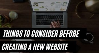 6 Things To Consider Before Creating A New Website