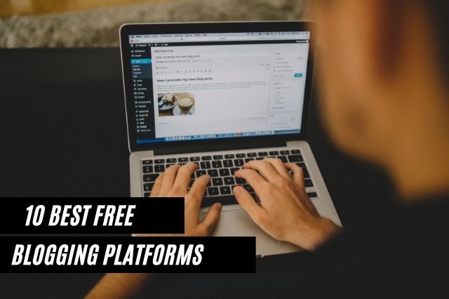 Best Free Blogging Platforms