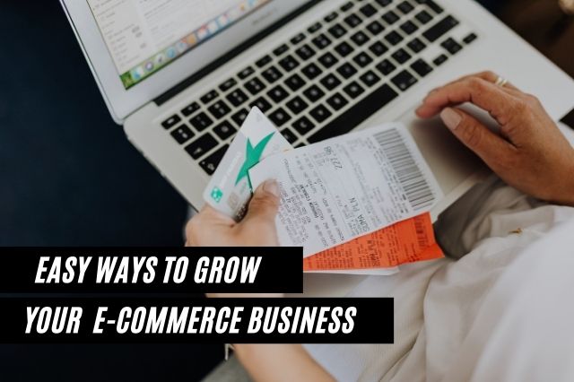 How to Grow Your Ecommerce Business