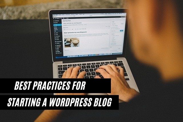 Best Practices for Starting a WordPress Blog