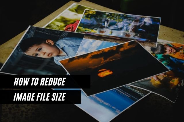 How To Reduce Image File Size