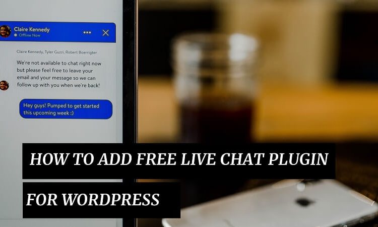 How To Add Free Live Chat Plugin For WordPress