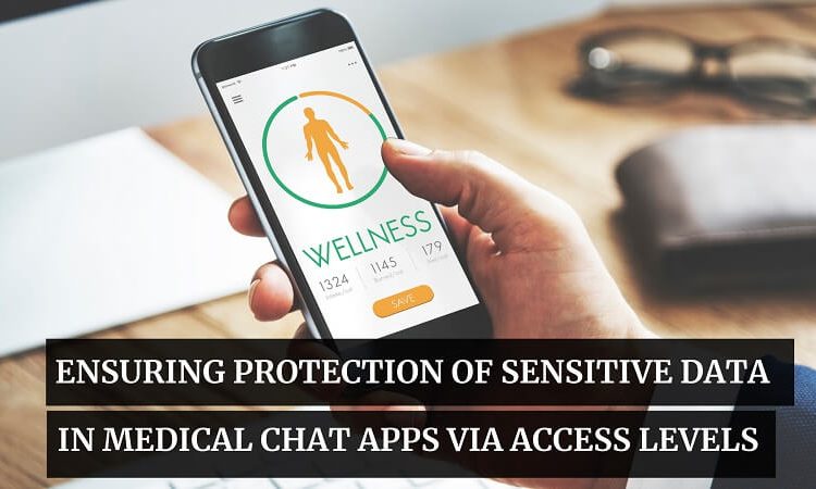 Protection Of Sensitive Data In Medical Chat Apps