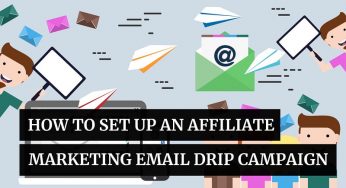 How To Set Up An Affiliate Marketing Email Drip Campaign