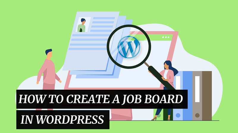 How To Create A Job Board In WordPress