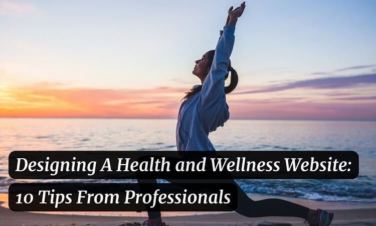 Designing A Health and Wellness Website