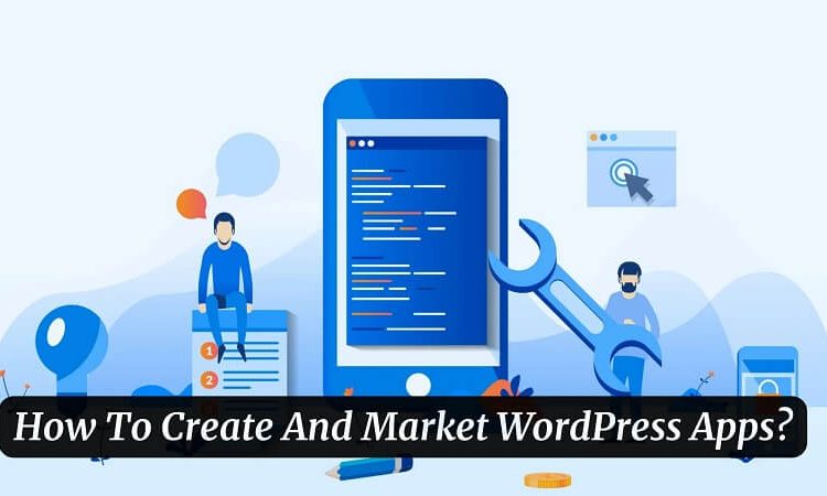 Create And Market WordPress Apps