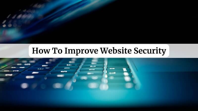 Ways To Improve Website Security
