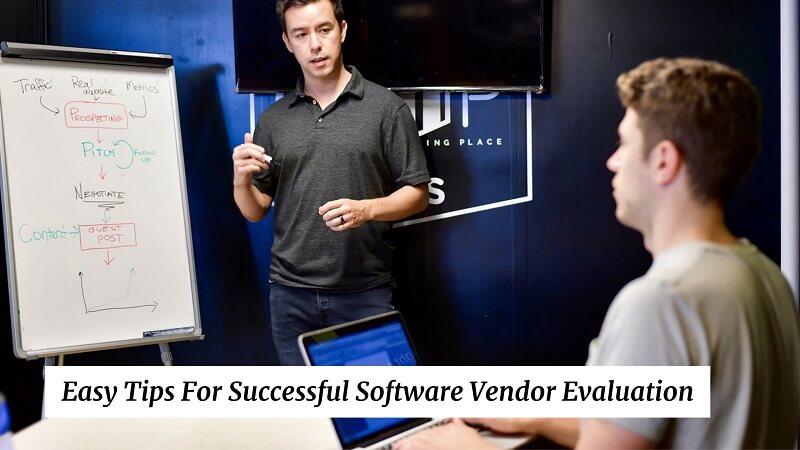 Easy Tips For Successful Software Vendor Evaluation