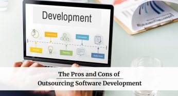 The Pros and Cons of Outsourcing Software Development