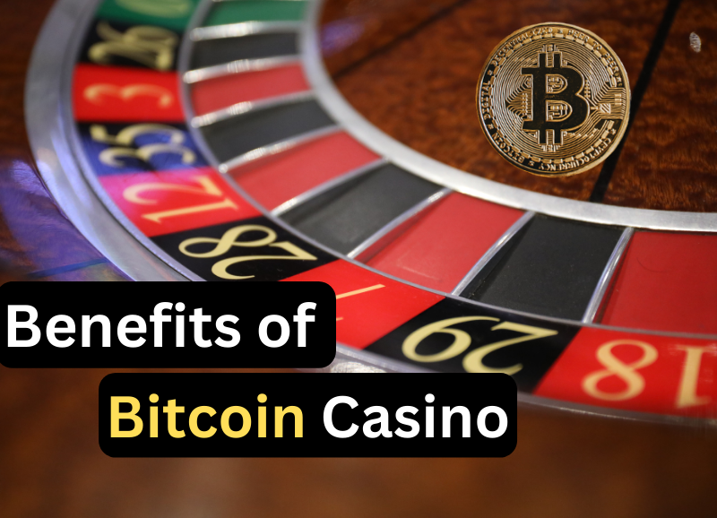 advantages of playing for bitcoins in a casino