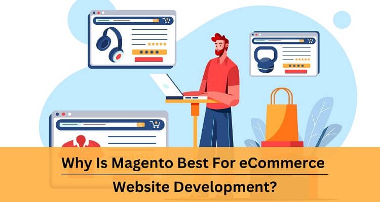 Why Is Magento Best For eCommerce