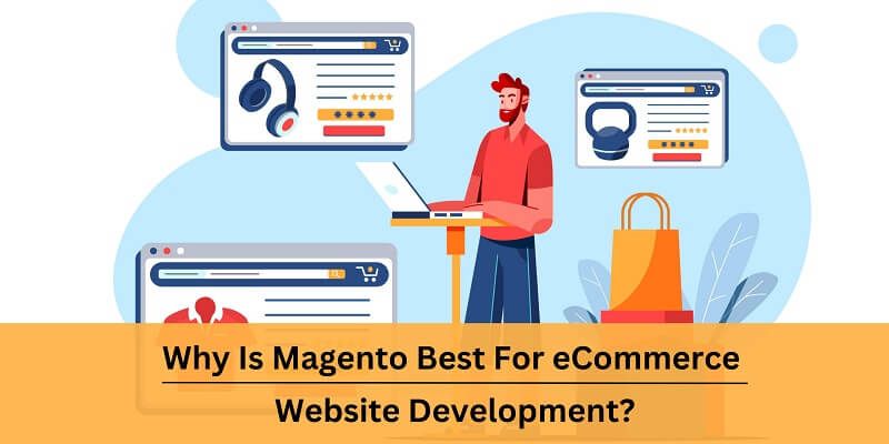 Why Is Magento Best For eCommerce