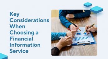 8 Key Considerations When Choosing a Financial Information Service