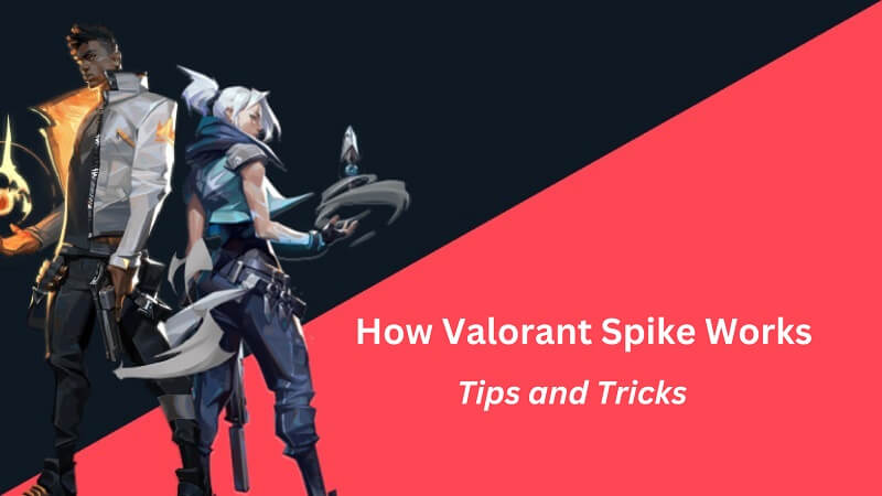 How Valorant Spike Works
