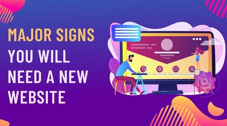 Major Signs You will Need a New Website