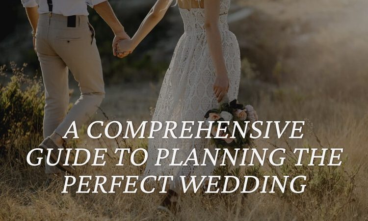 Guide to Planning the Perfect Wedding